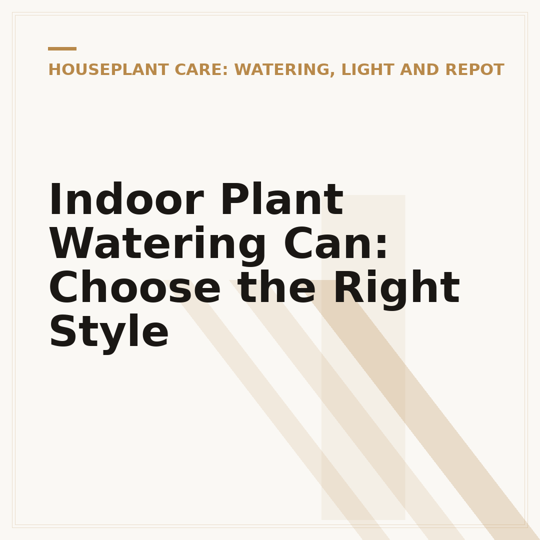 Indoor Plant Watering Can: Choose the Right Style