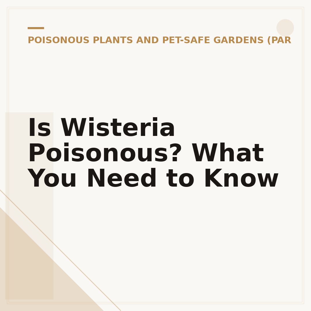 Is Wisteria Poisonous? What You Need to Know