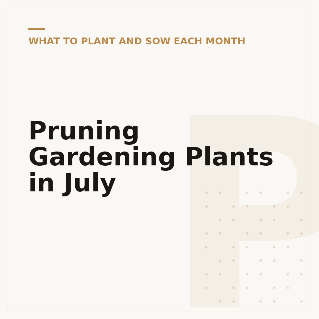 Pruning Gardening Plants in July