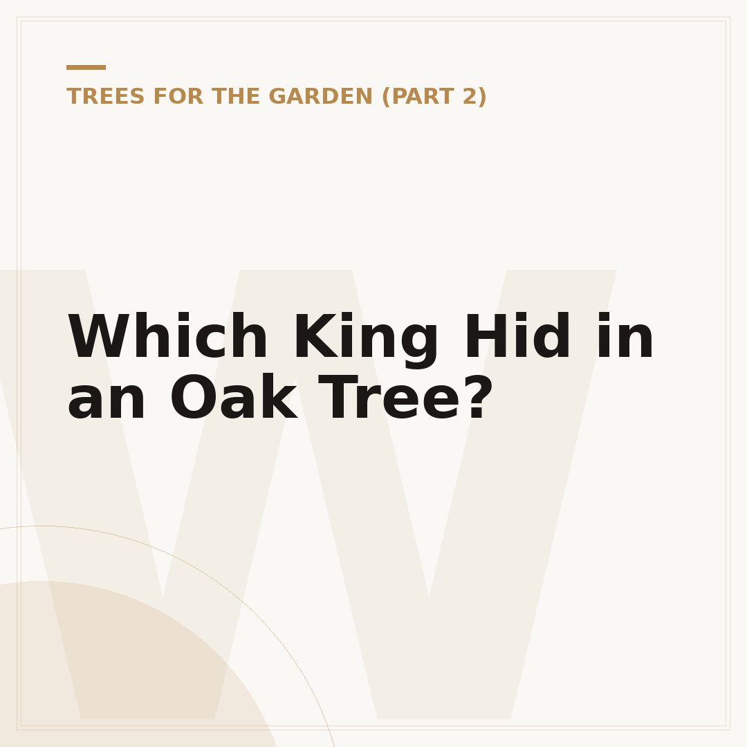 Which King Hid in an Oak Tree?