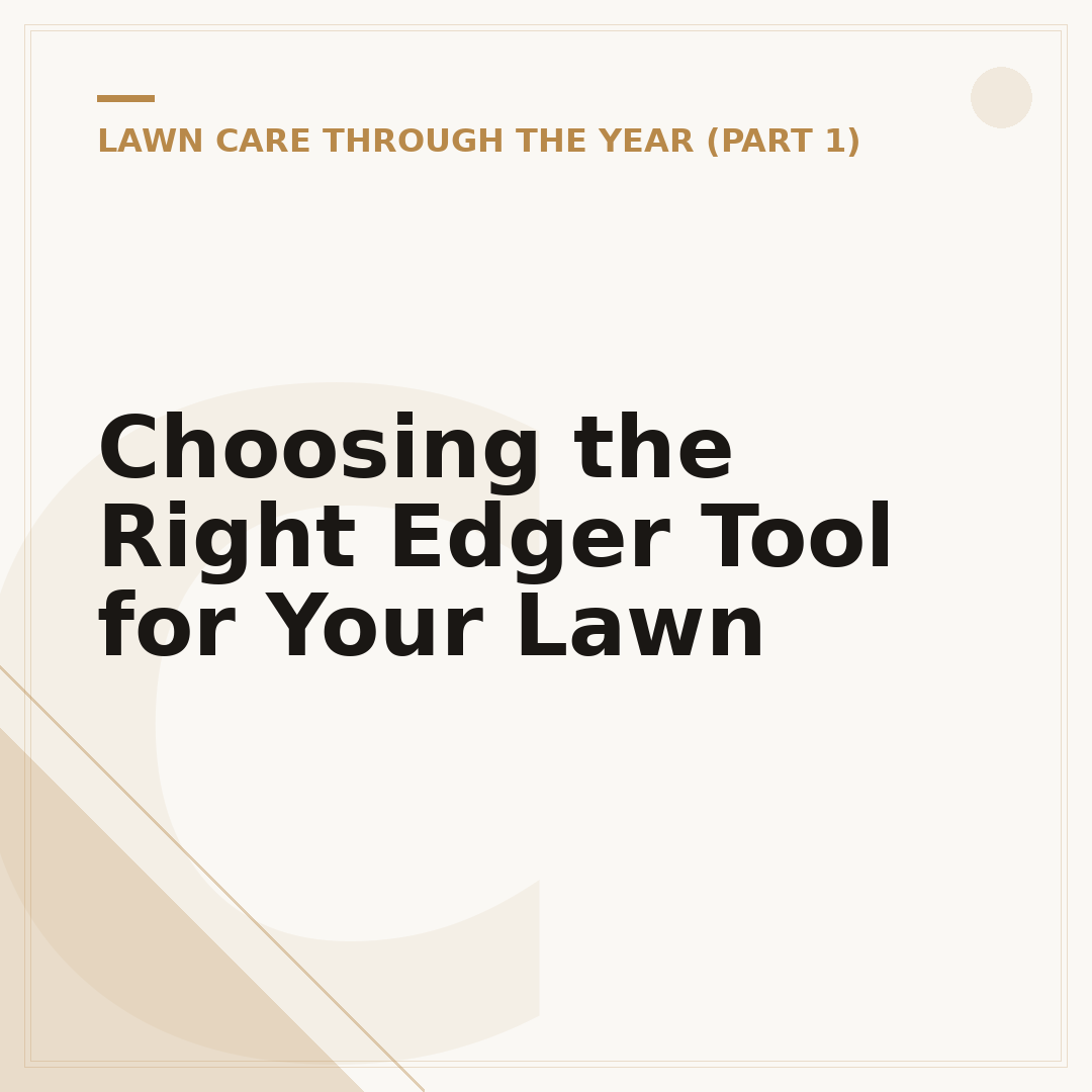 Choosing the Right Edger Tool for Your Lawn