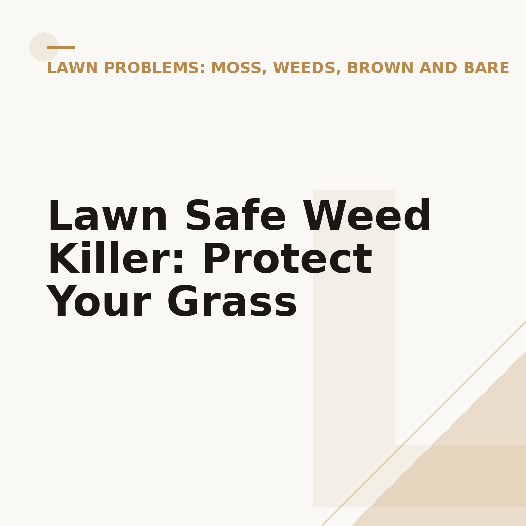 Lawn Safe Weed Killer: Protect Your Grass