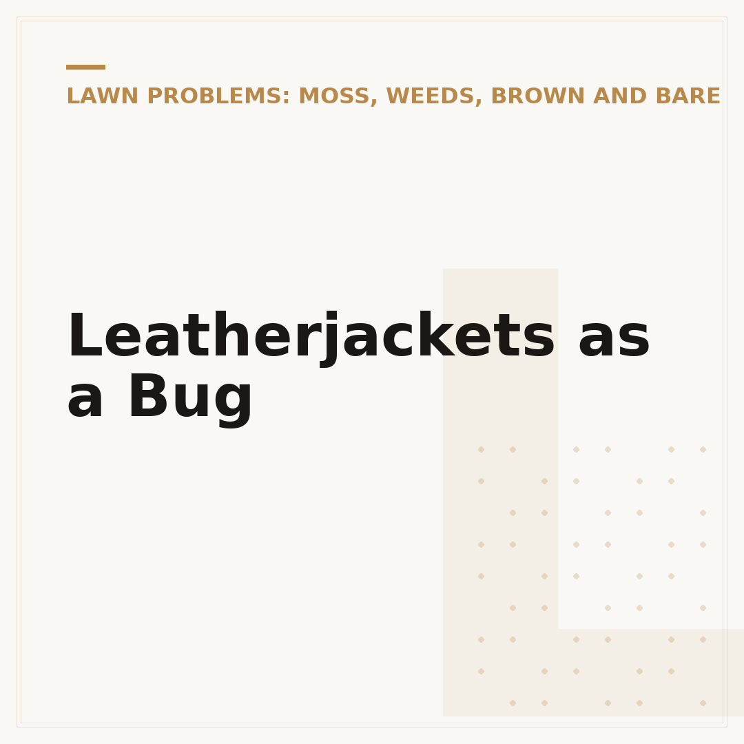 Leatherjackets as a Bug
