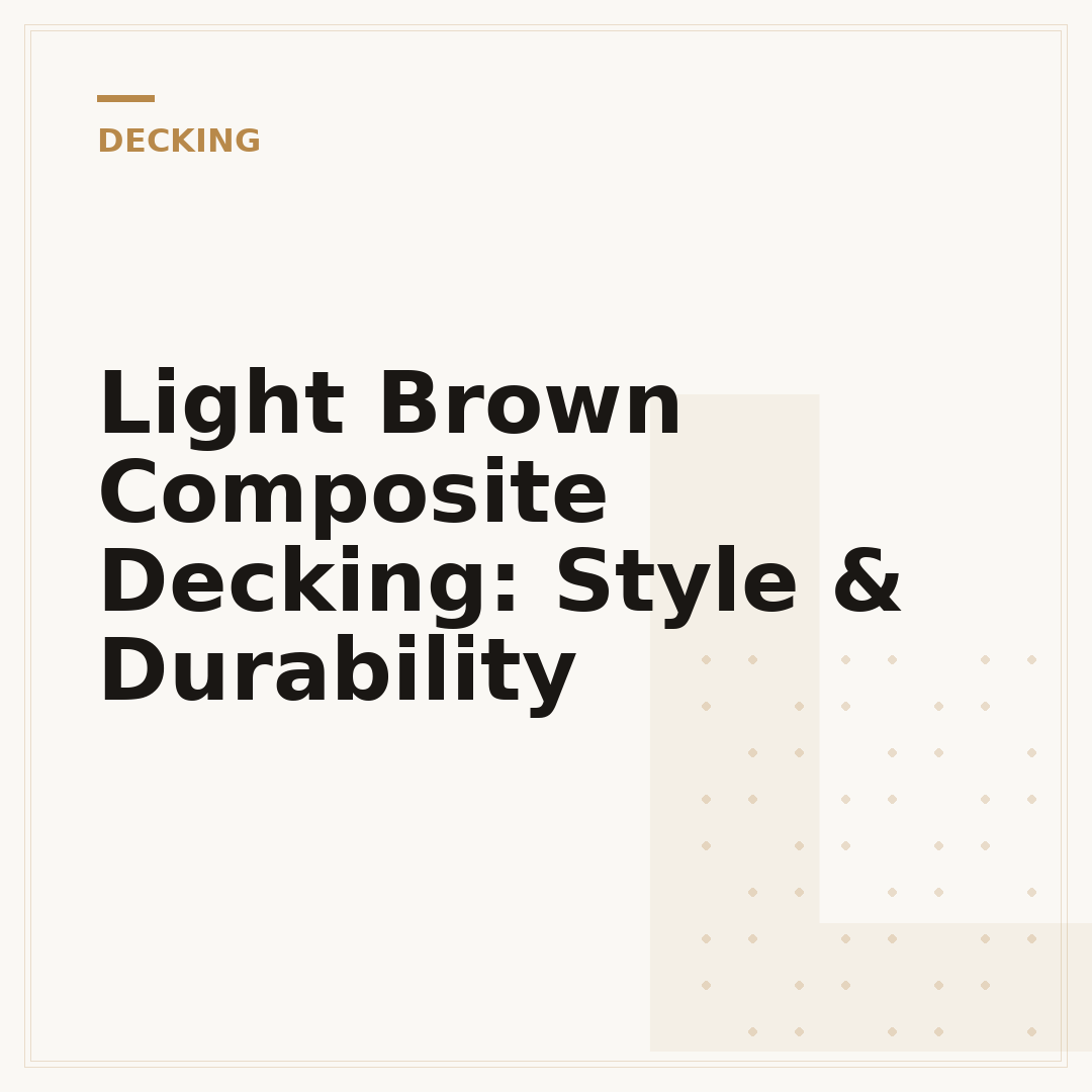 Light Brown Composite Decking: Style & Durability