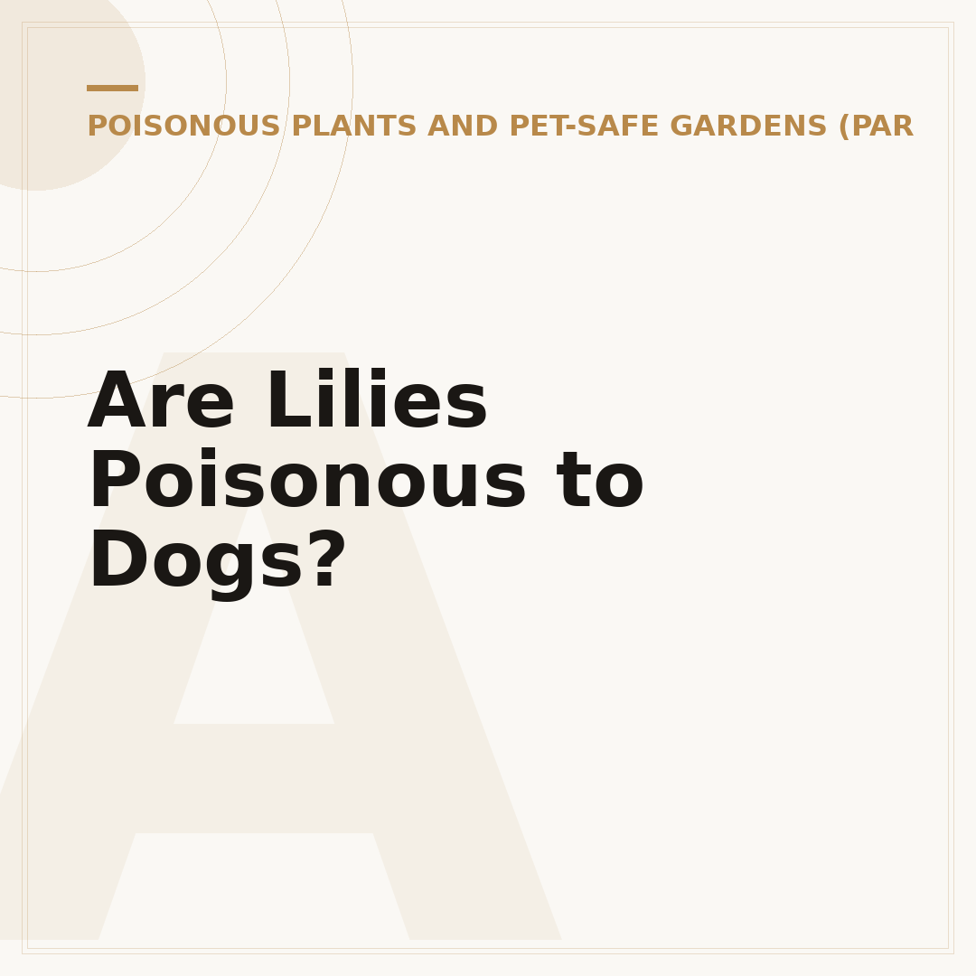 Are Lilies Poisonous to Dogs?