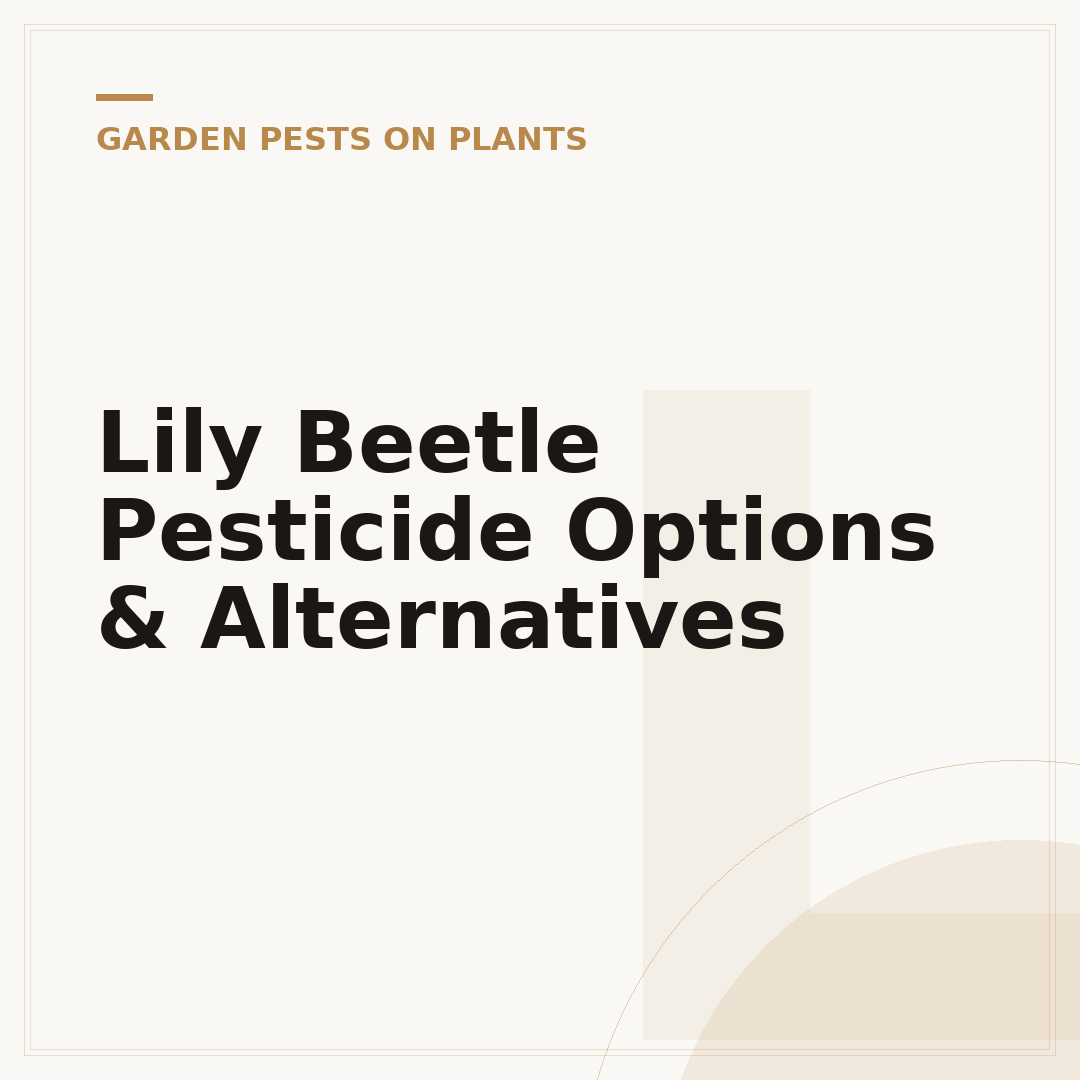 Lily Beetle Pesticide Options & Alternatives