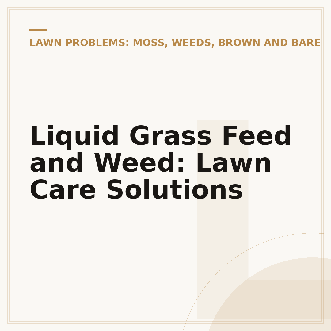 Liquid Grass Feed and Weed: Lawn Care Solutions