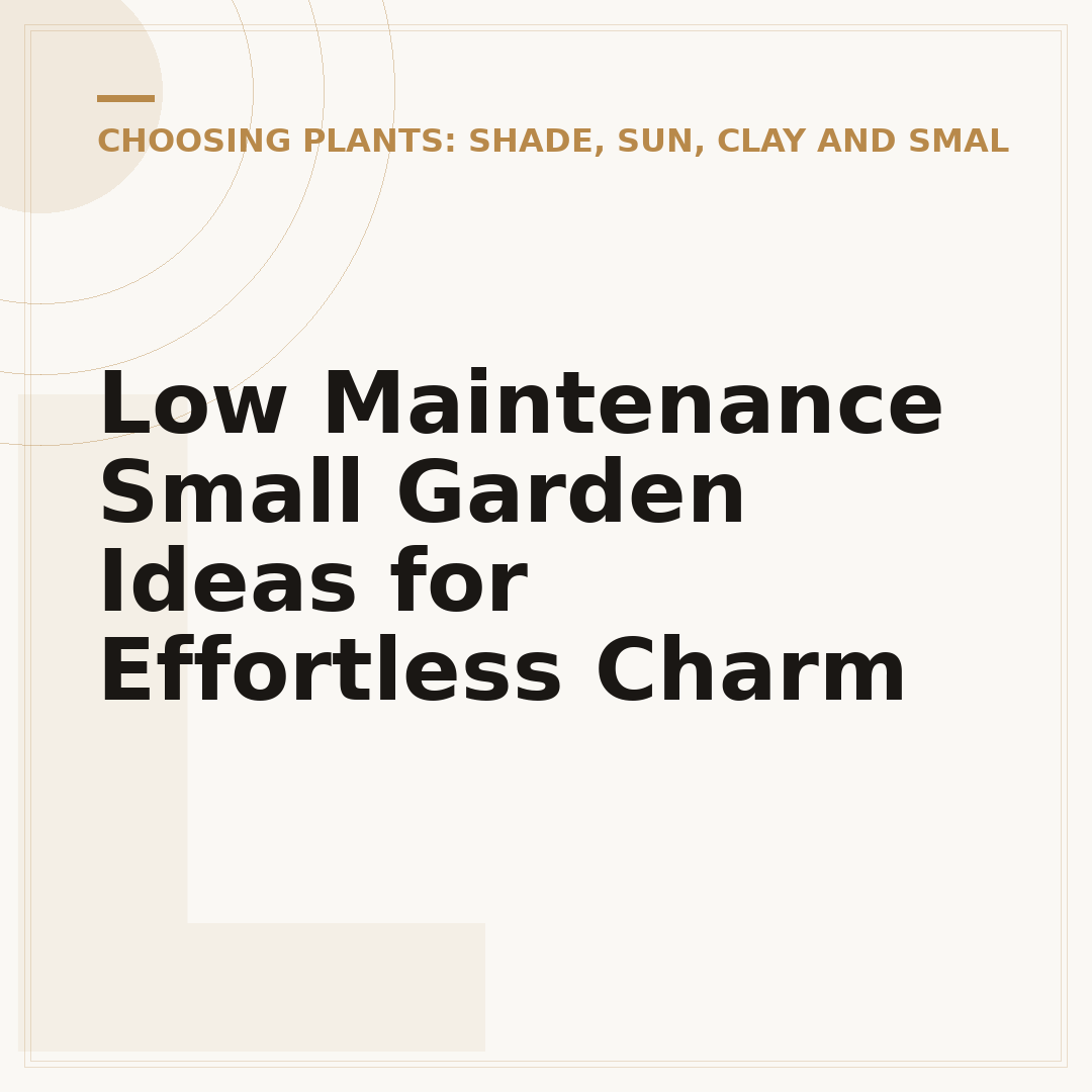 Low Maintenance Small Garden Ideas for Effortless Charm