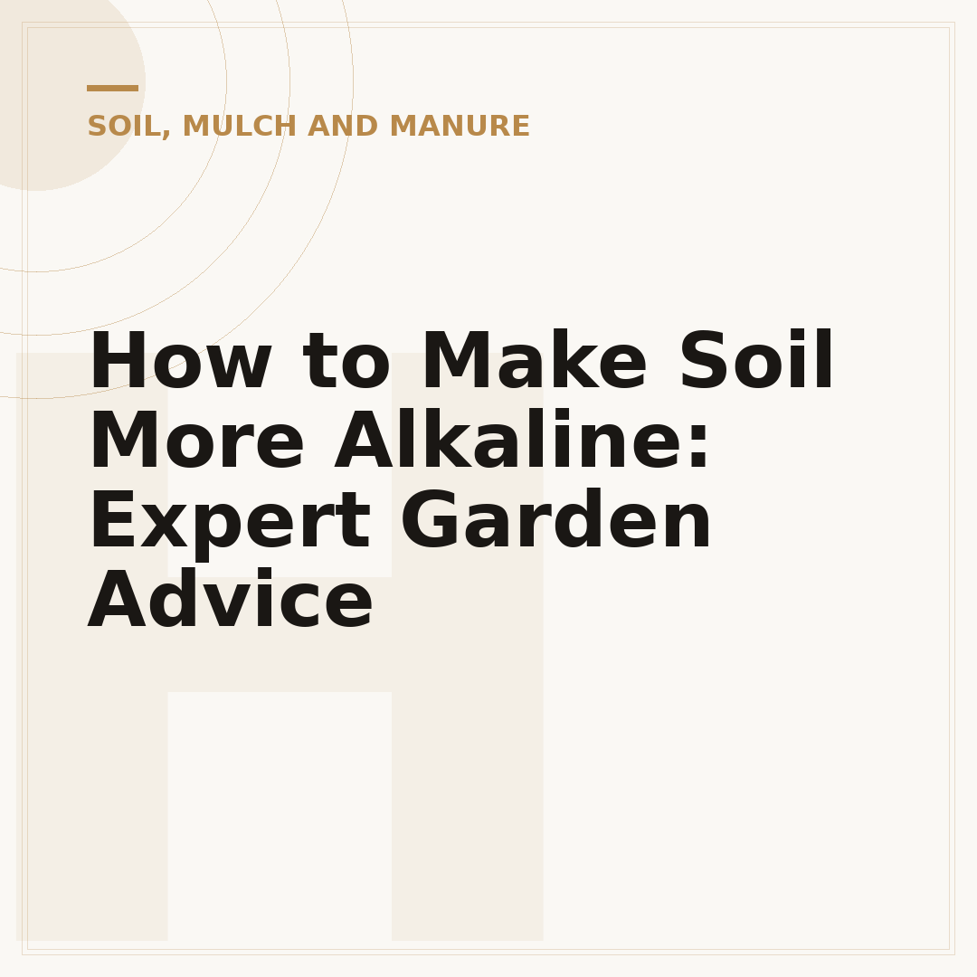 How to Make Soil More Alkaline: Expert Garden Advice
