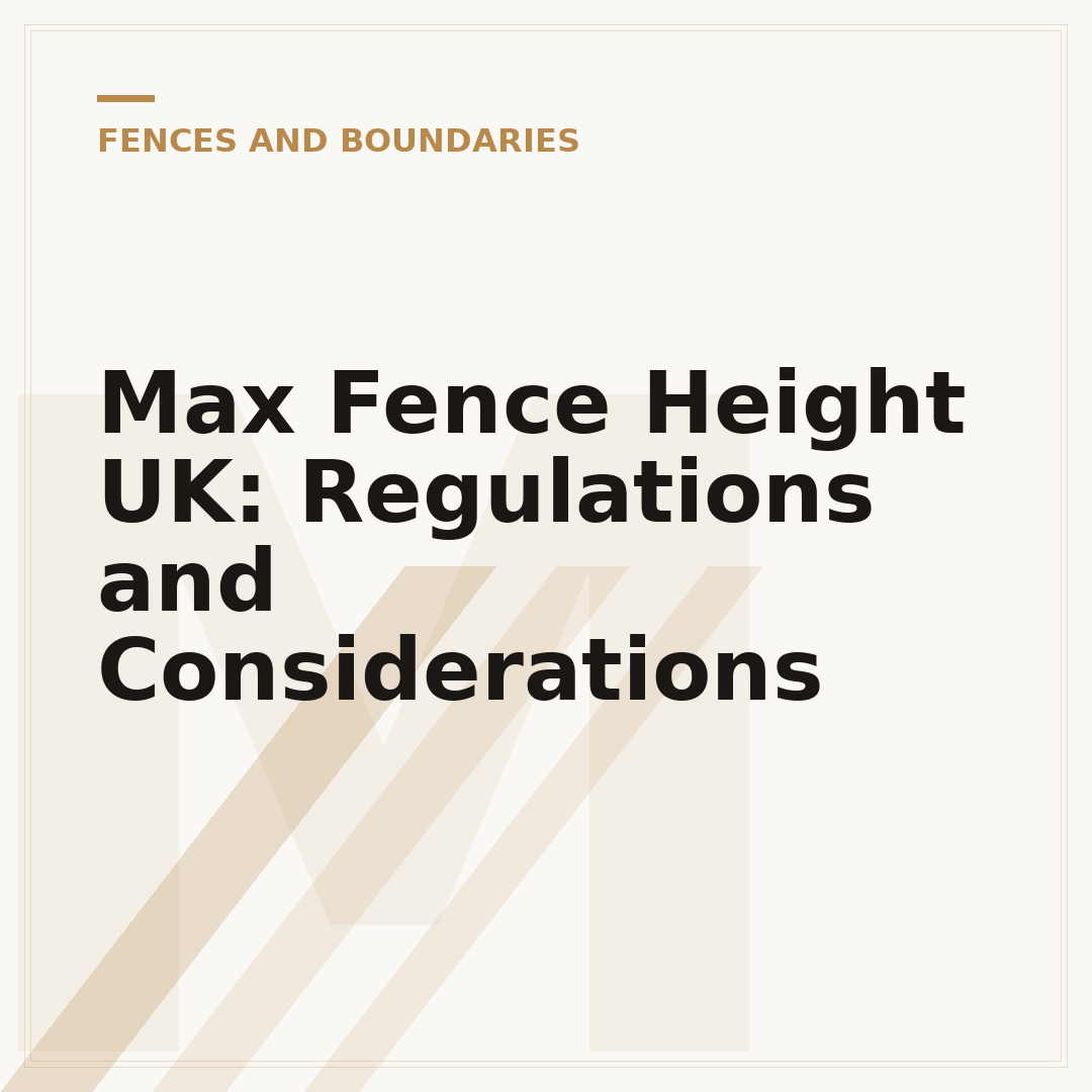 Max Fence Height UK: Regulations and Considerations