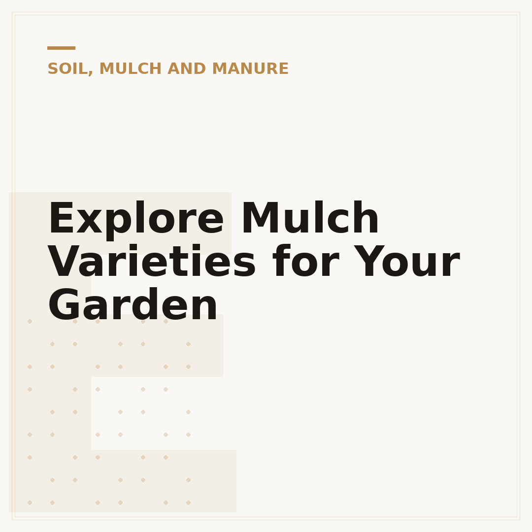 Explore Mulch Varieties for Your Garden