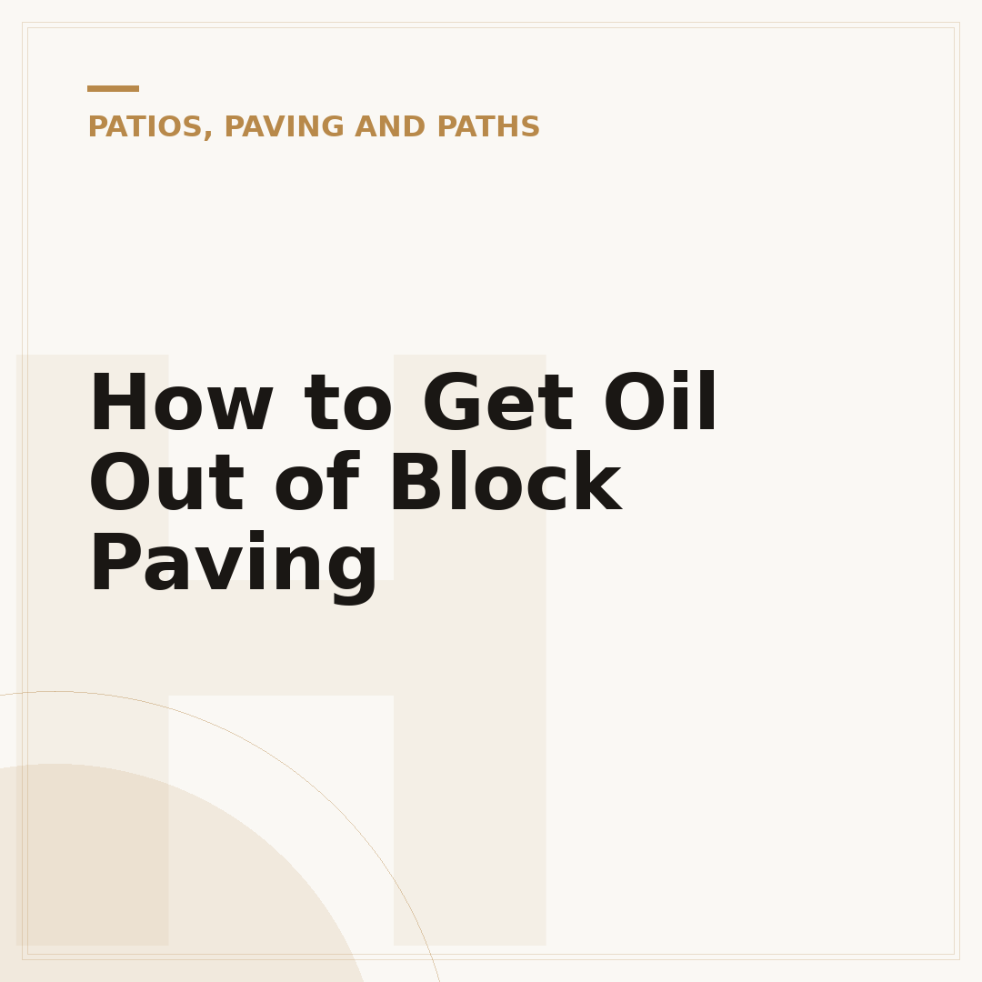 How to Get Oil Out of Block Paving
