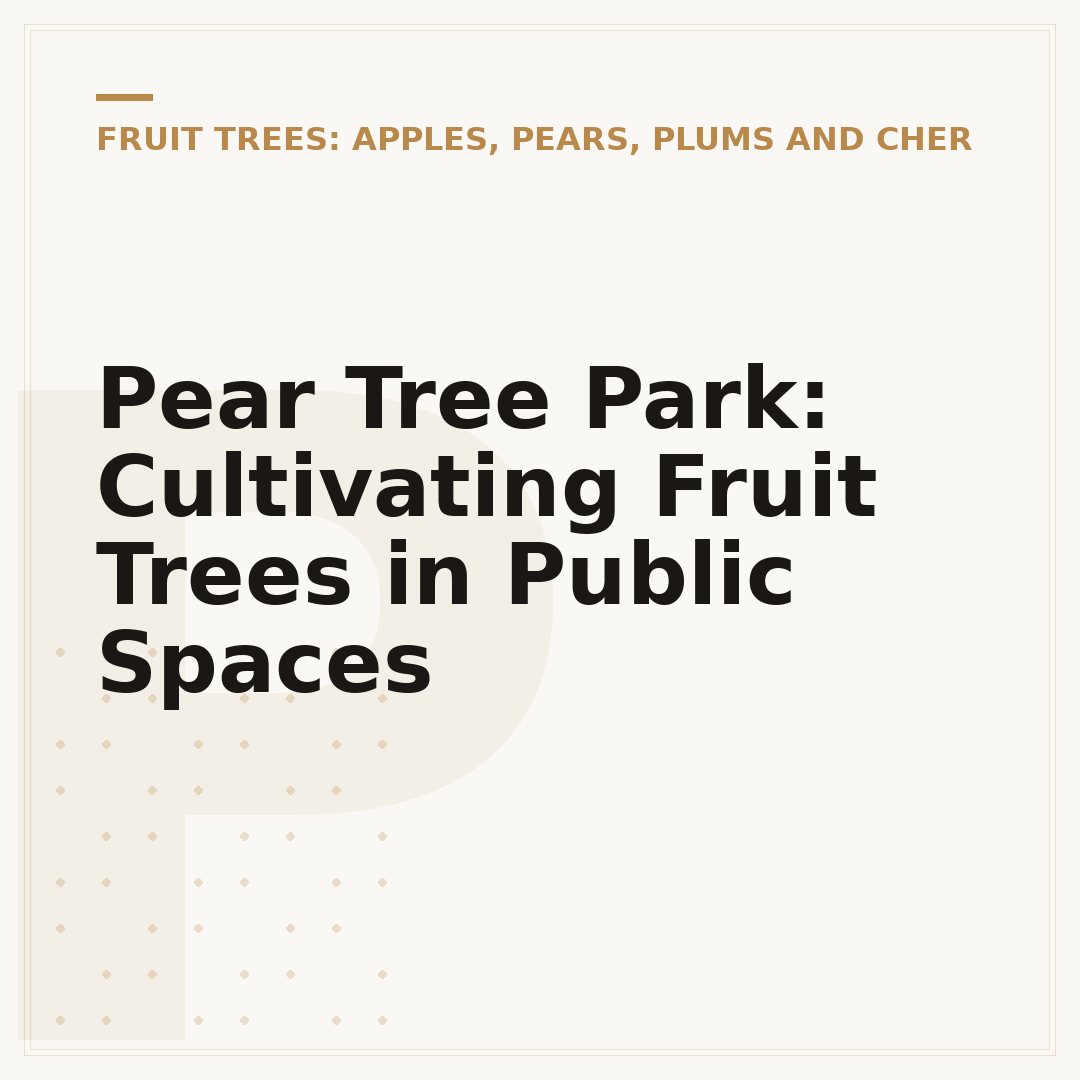 Pear Tree Park: Cultivating Fruit Trees in Public Spaces