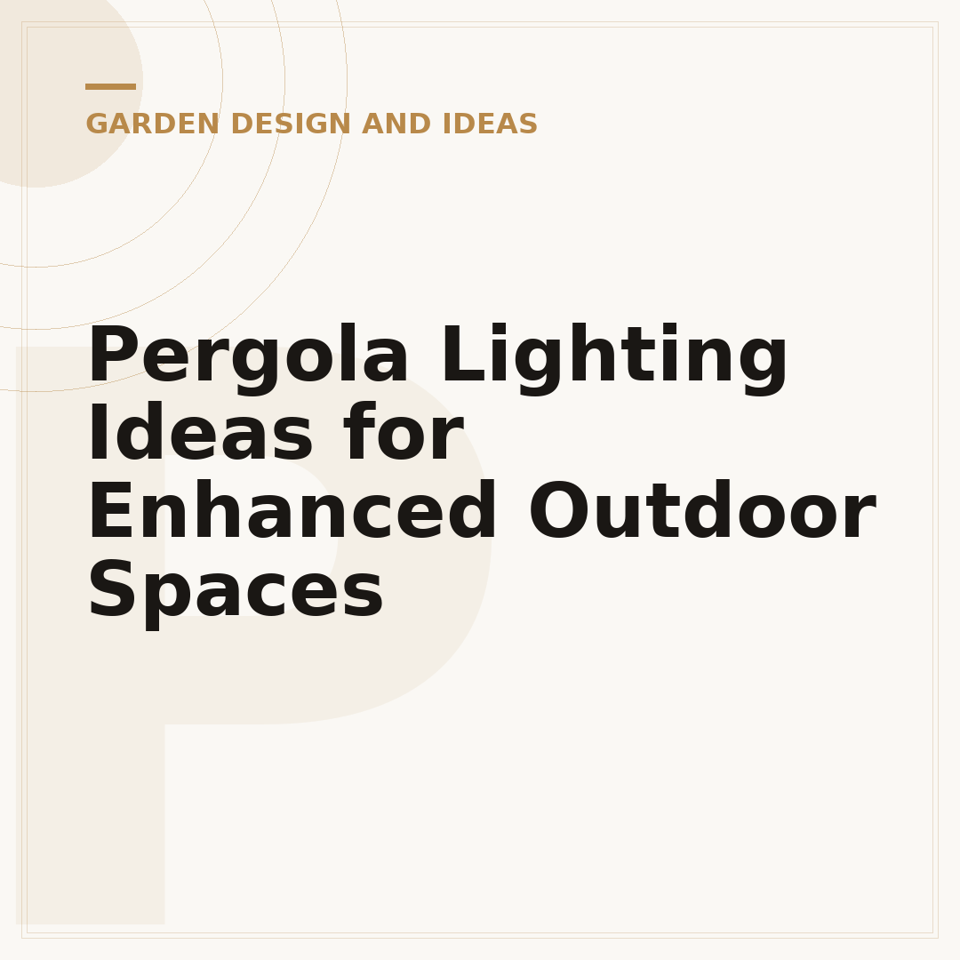 Pergola Lighting Ideas for Enhanced Outdoor Spaces