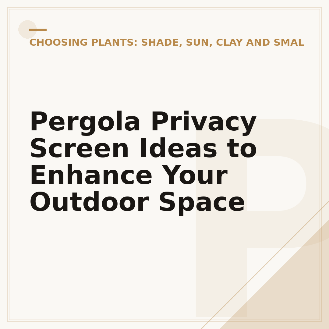 Pergola Privacy Screen Ideas to Enhance Your Outdoor Space