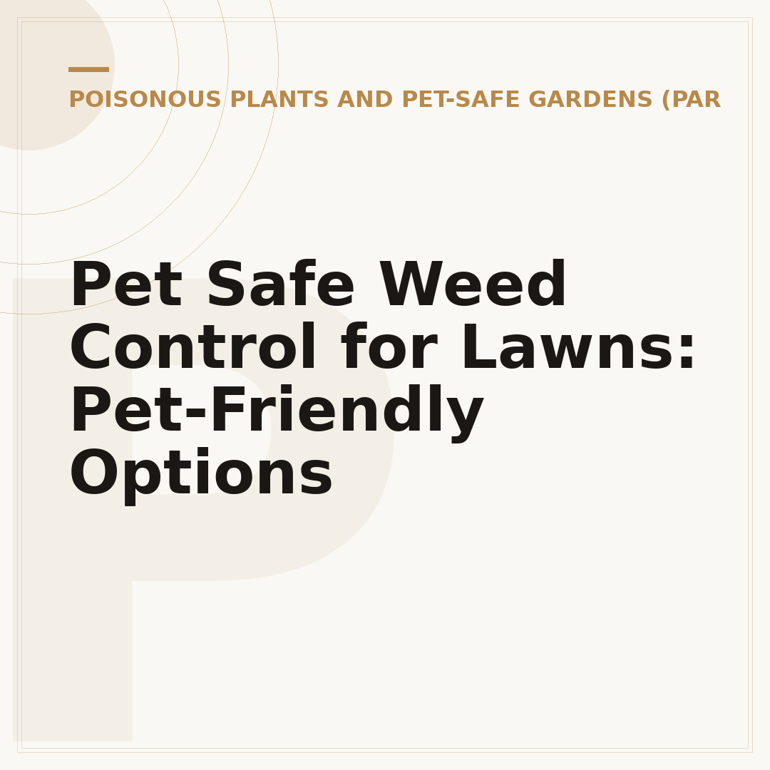 Pet Safe Weed Control for Lawns: Pet-Friendly Options