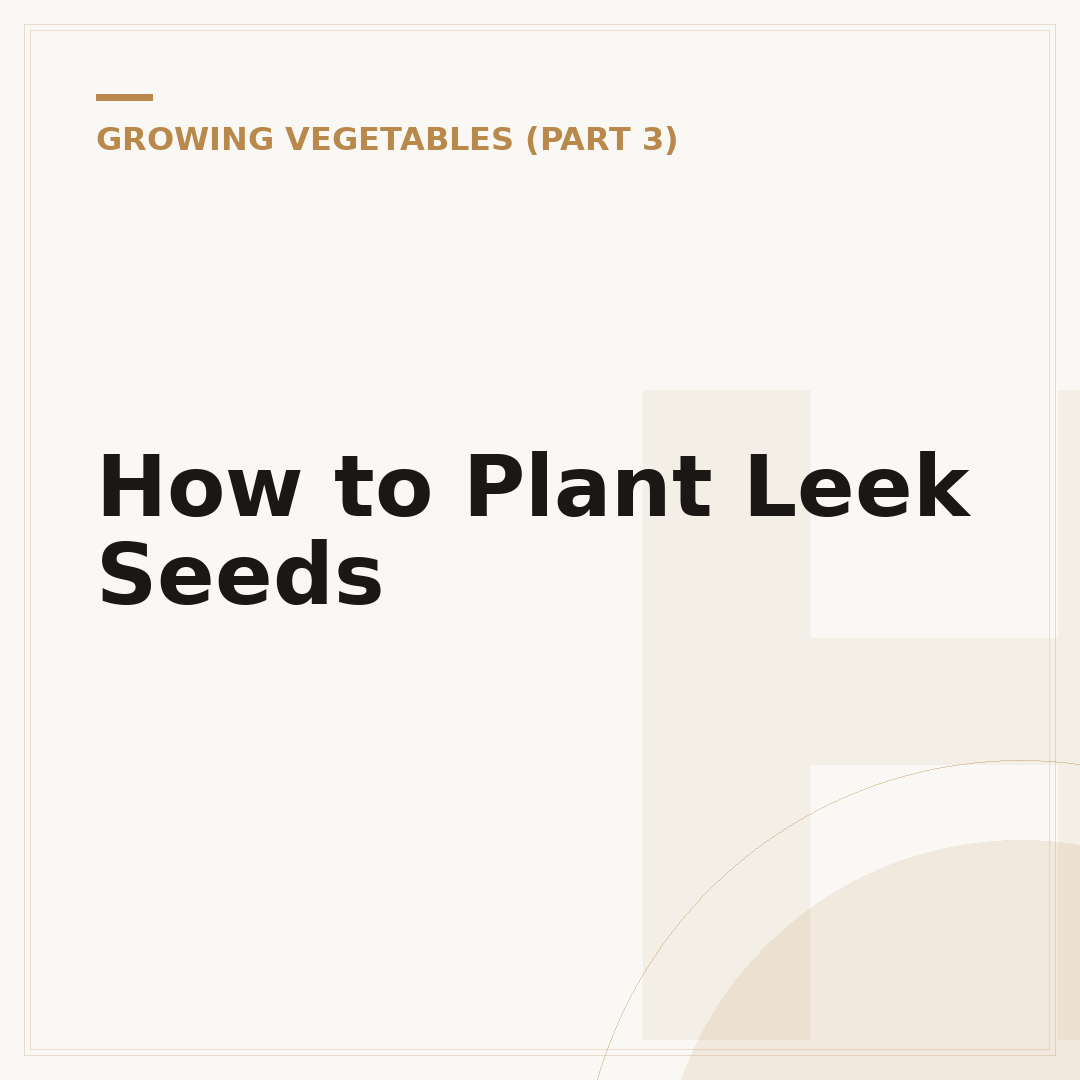 How to Plant Leek Seeds