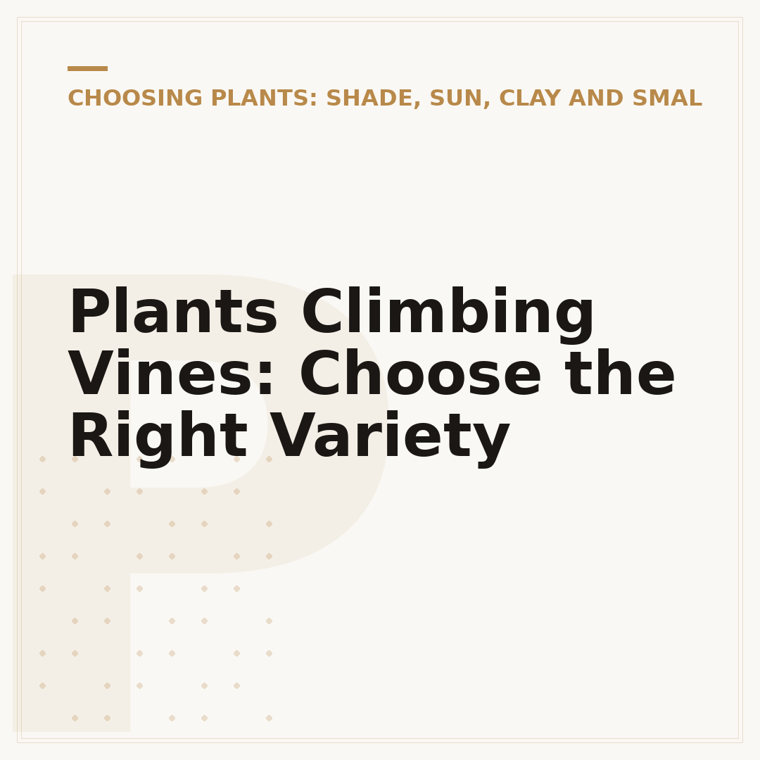 Plants Climbing Vines: Choose the Right Variety