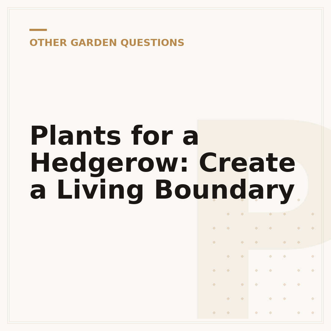 Plants for a Hedgerow: Create a Living Boundary