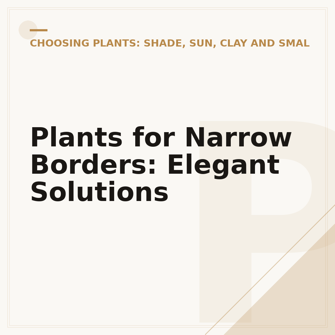 Plants for Narrow Borders: Elegant Solutions