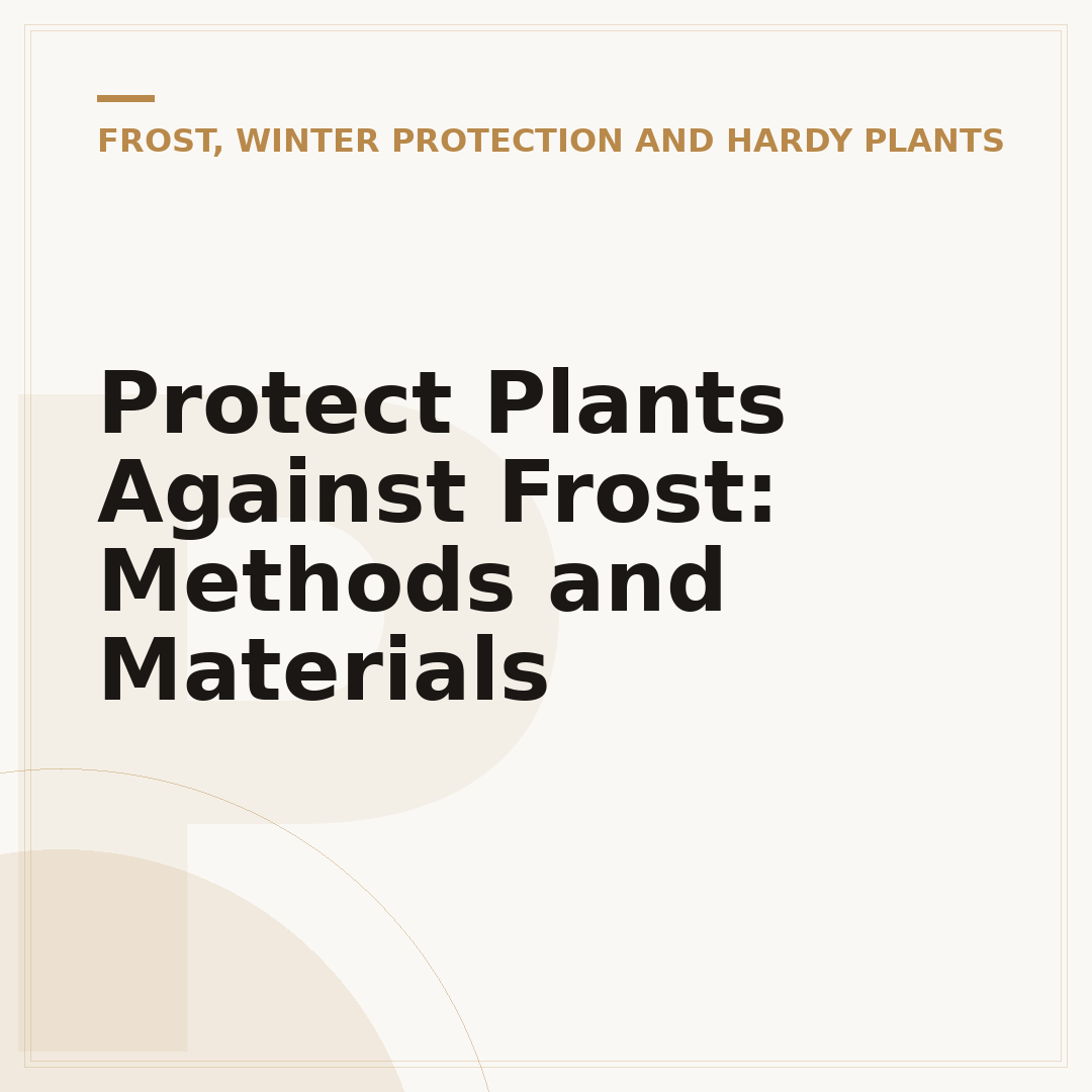Protect Plants Against Frost: Methods and Materials