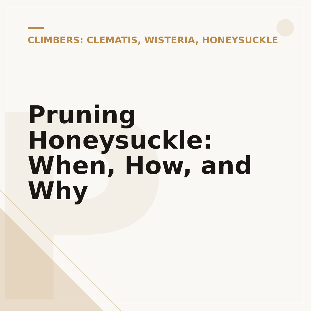 Pruning Honeysuckle: When, How, and Why