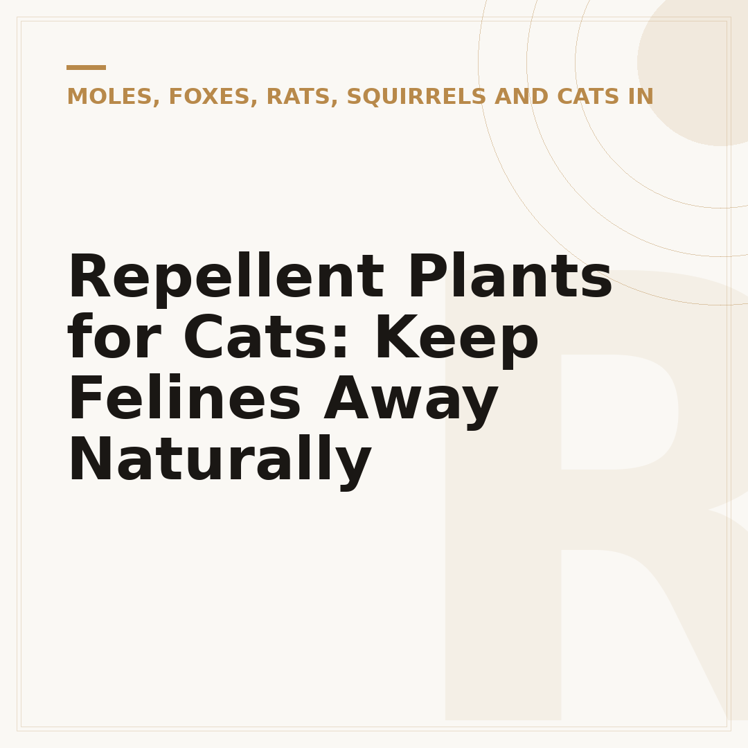 Repellent Plants for Cats: Keep Felines Away Naturally