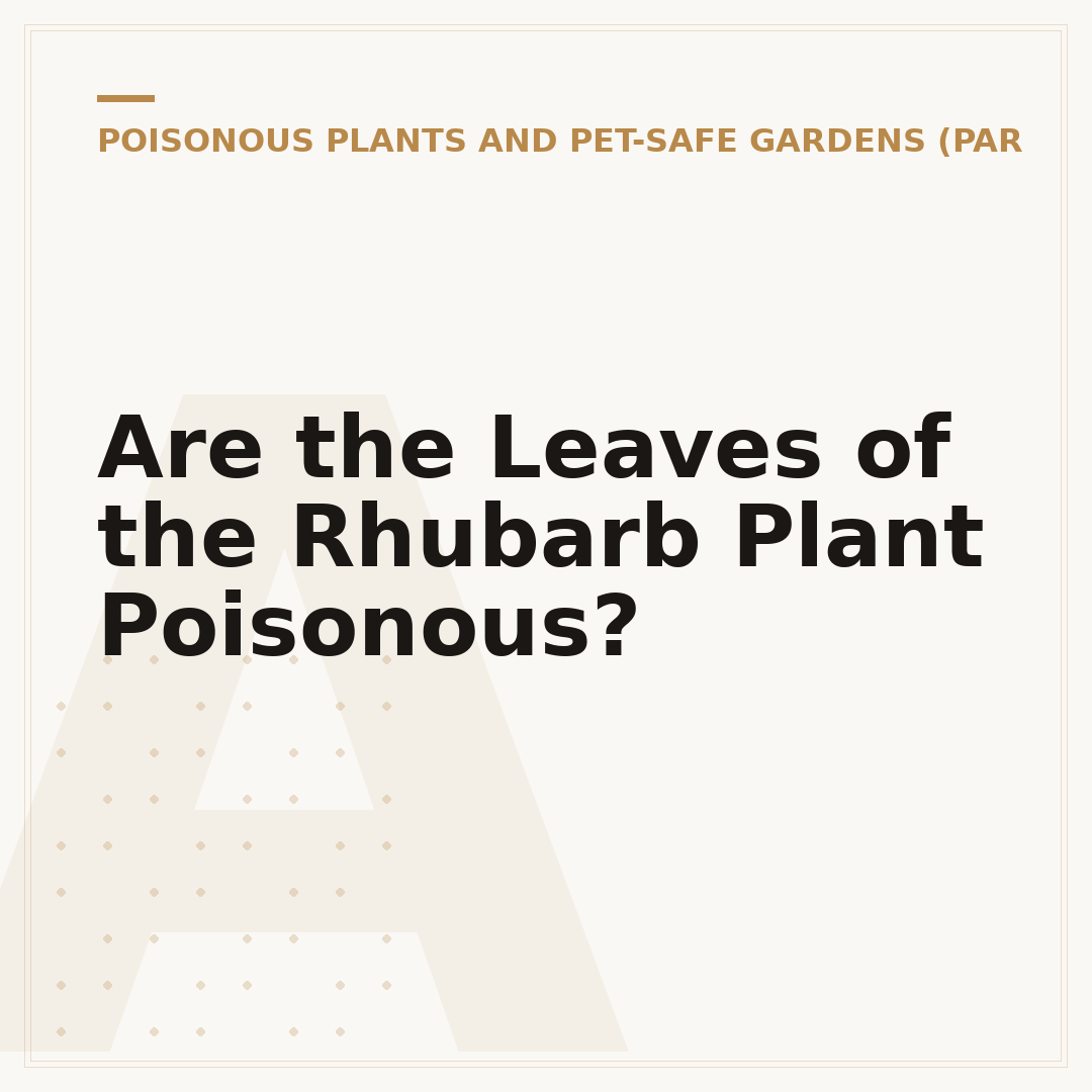 Are the Leaves of the Rhubarb Plant Poisonous?