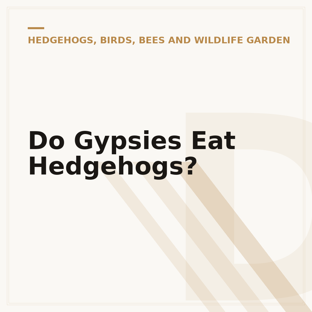 Do Gypsies Eat Hedgehogs?