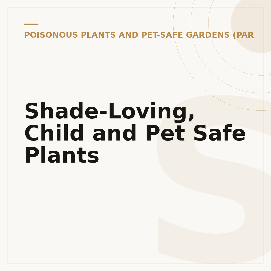 Shade-Loving, Child and Pet Safe Plants