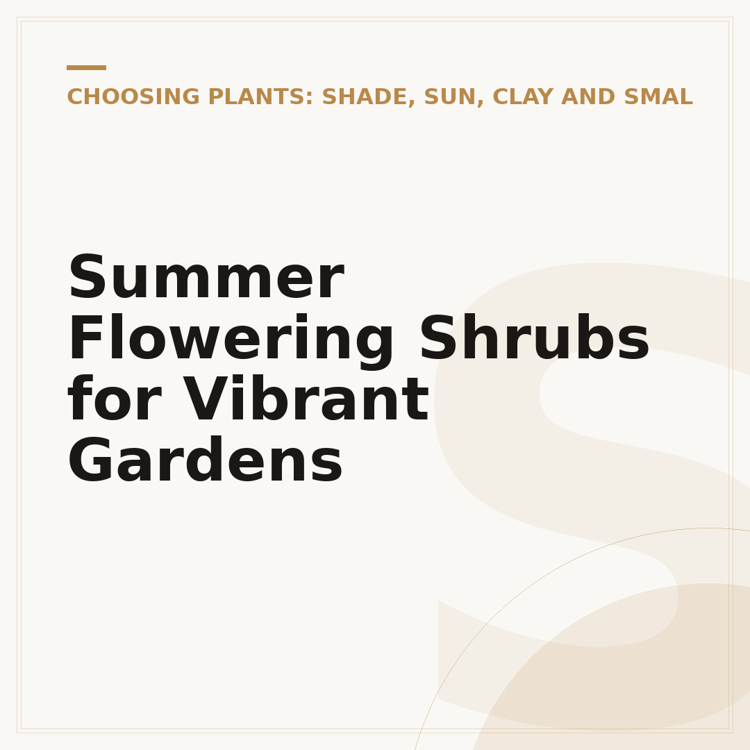 Summer Flowering Shrubs for Vibrant Gardens