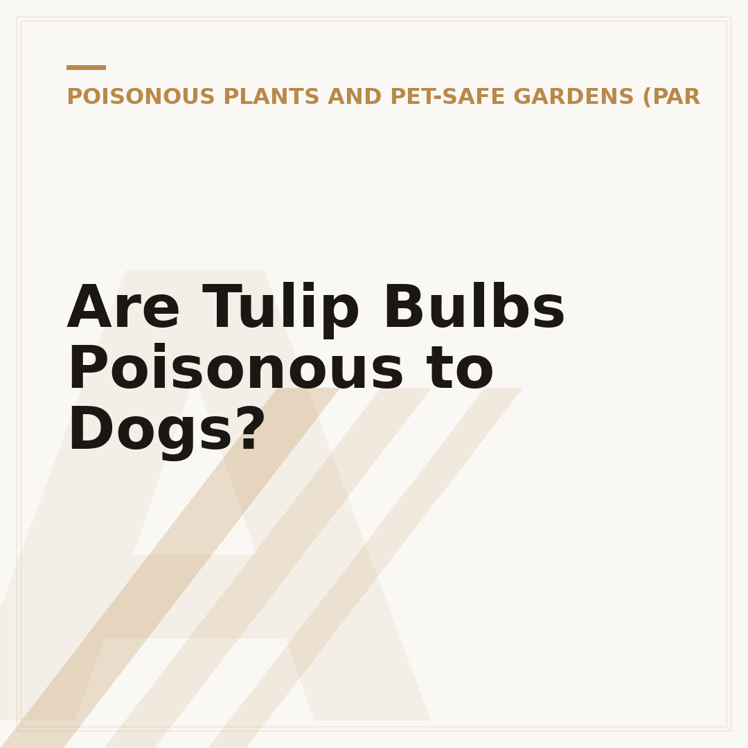 Are Tulip Bulbs Poisonous to Dogs?