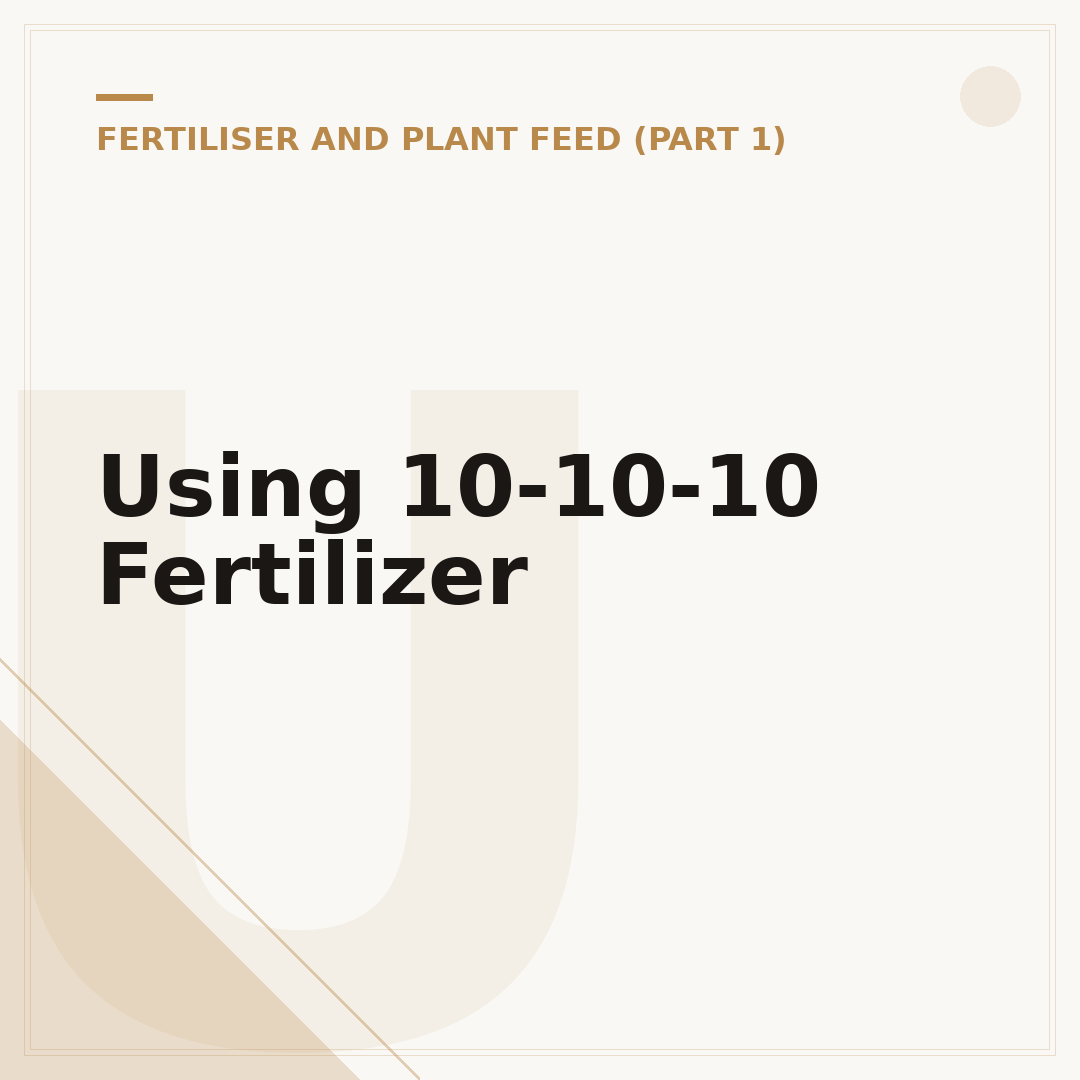 Using 10-10-10 Fertilizer