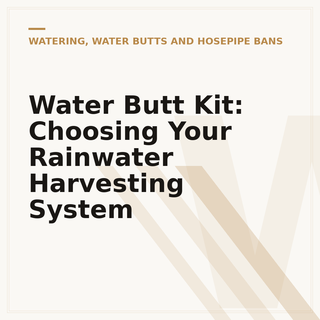 Water Butt Kit: Choosing Your Rainwater Harvesting System