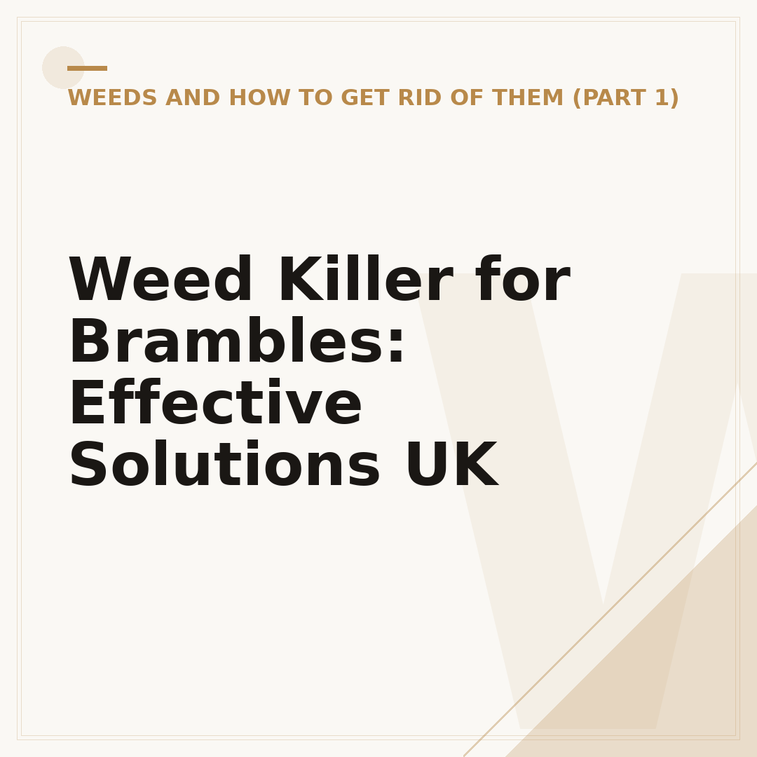 Weed Killer for Brambles: Effective Solutions UK