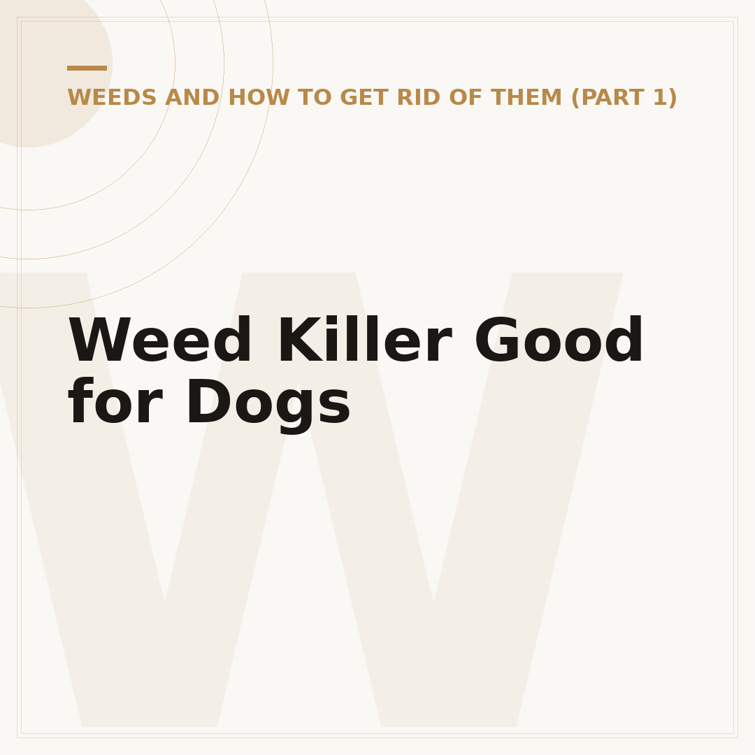 Weed Killer Good for Dogs