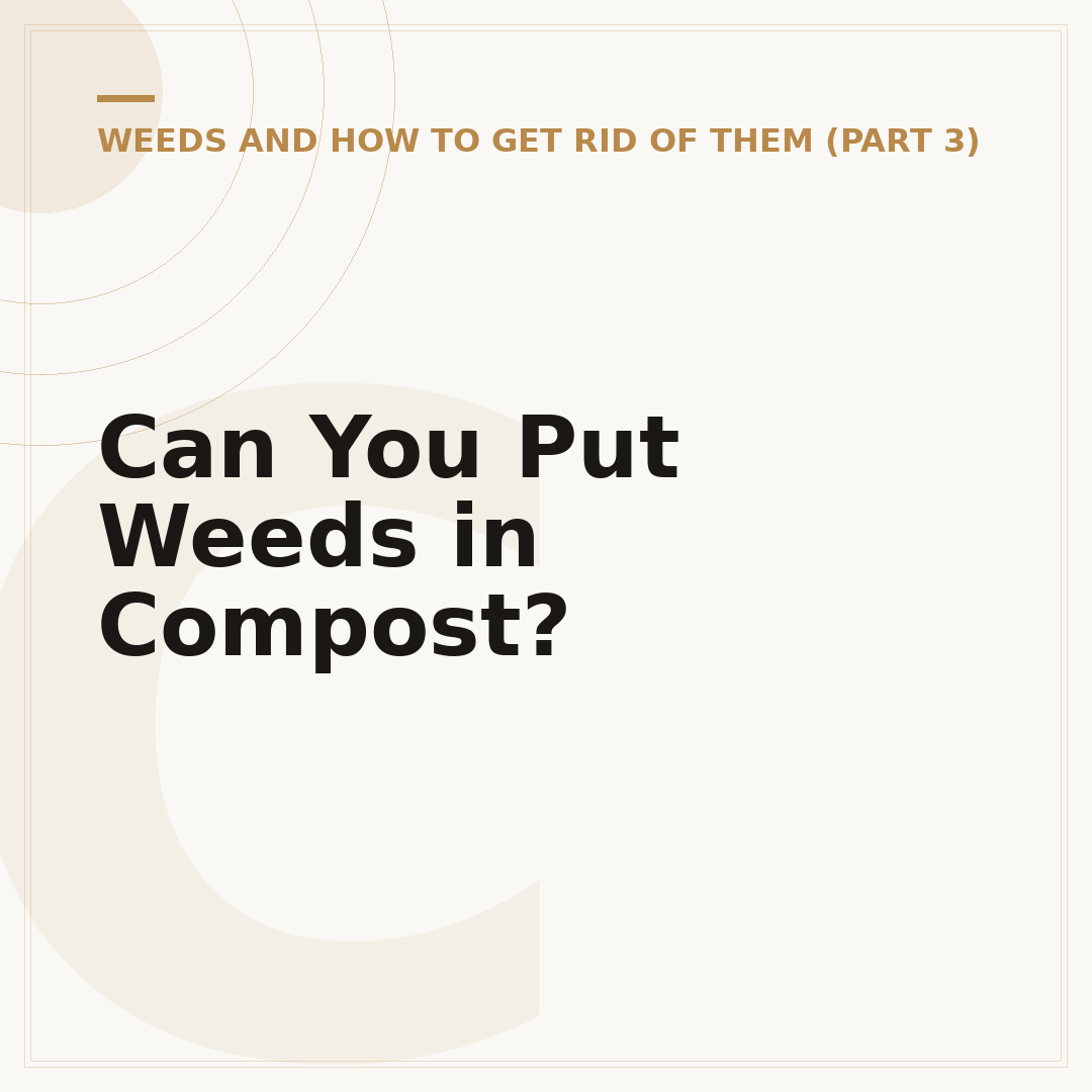 Can You Put Weeds in Compost?