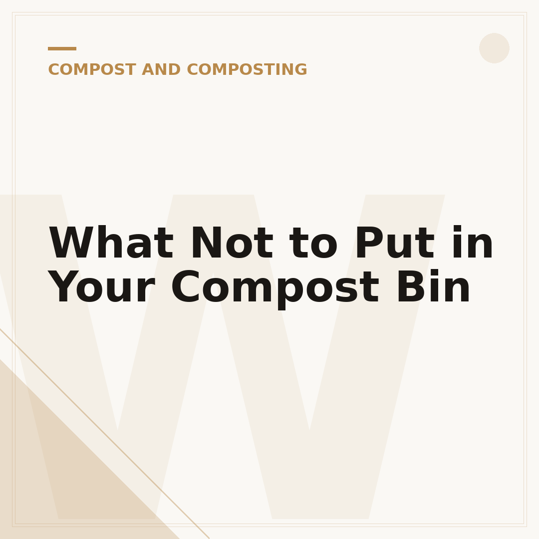 What Not to Put in Your Compost Bin