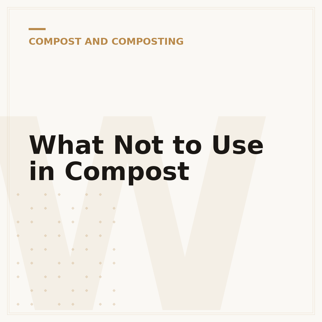 What Not to Use in Compost