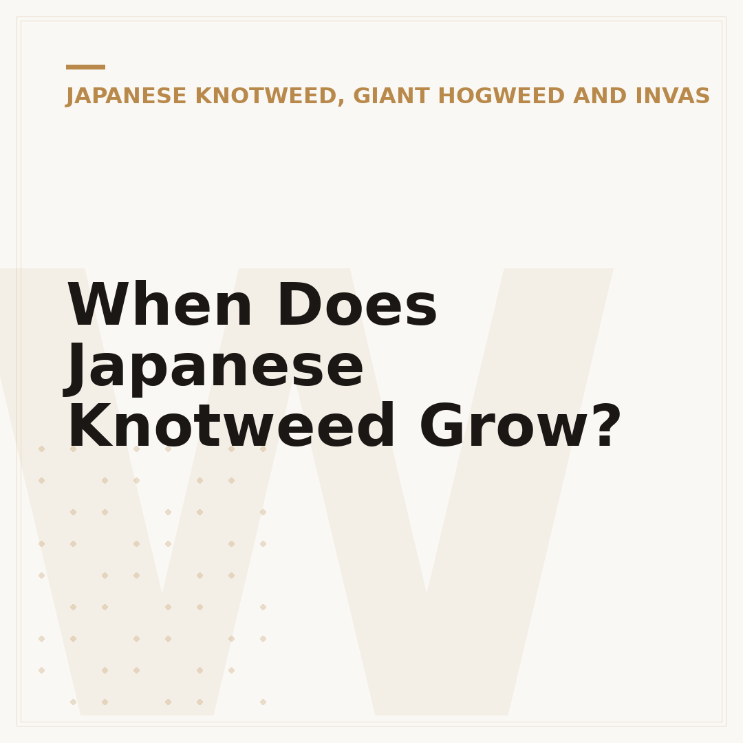When Does Japanese Knotweed Grow?