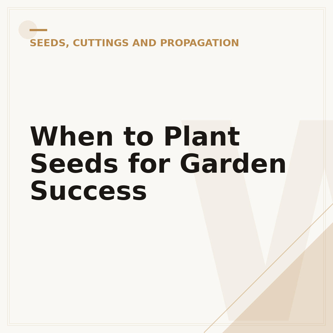 When to Plant Seeds for Garden Success