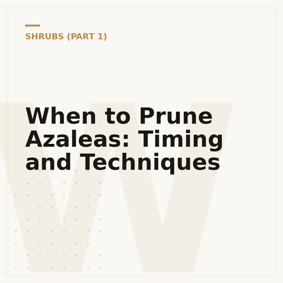 When to Prune Azaleas: Timing and Techniques