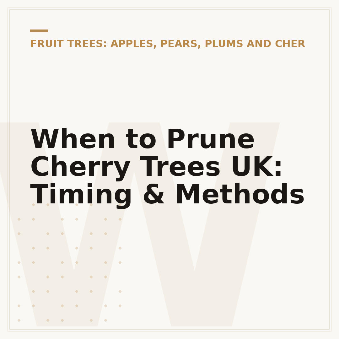When to Prune Cherry Trees UK: Timing & Methods