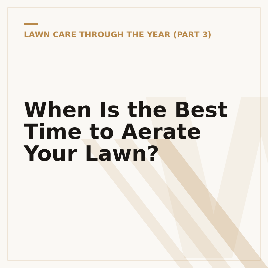 When Is the Best Time to Aerate Your Lawn?