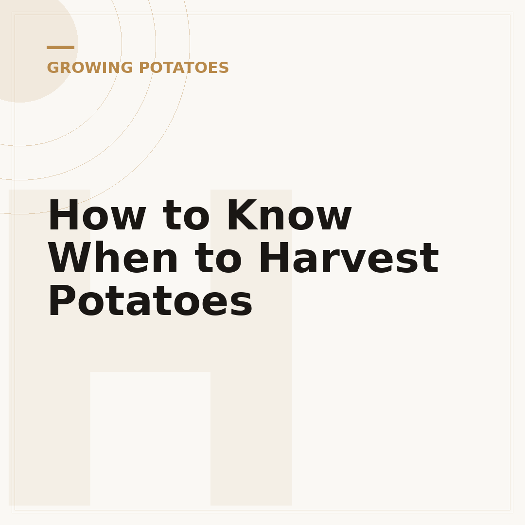 How to Know When to Harvest Potatoes
