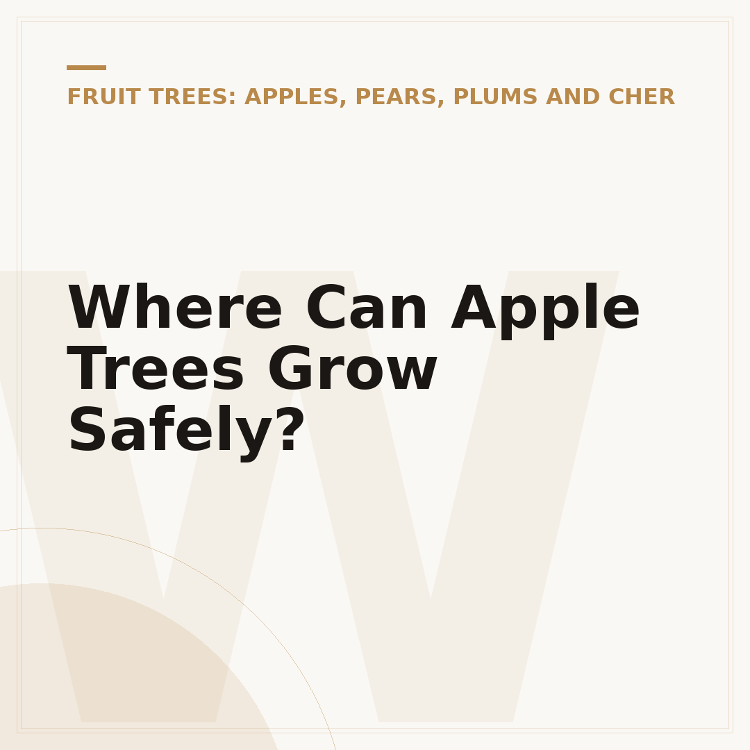 Where Can Apple Trees Grow Safely?