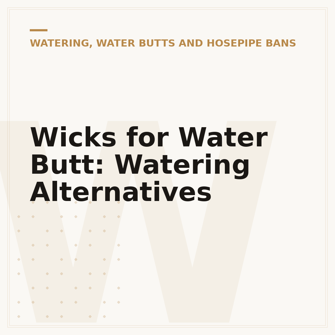 Wicks for Water Butt: Watering Alternatives