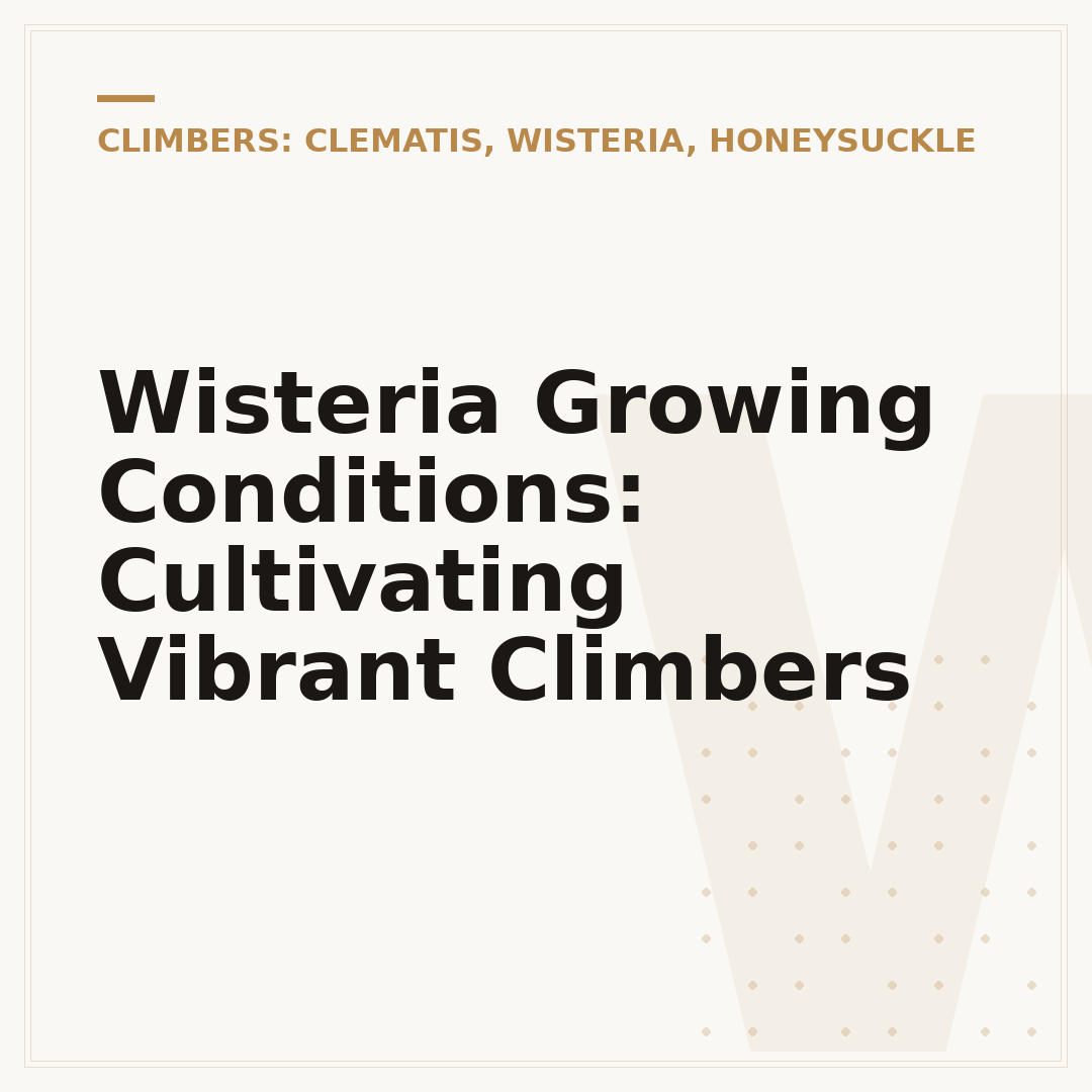 Wisteria Growing Conditions: Cultivating Vibrant Climbers